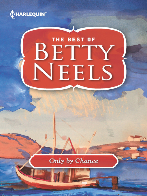 Title details for Only by Chance by Betty Neels - Wait list
